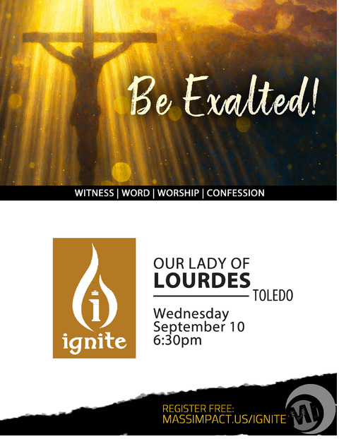 IGNITE! JOIN US WEDNESDAY, 6:30PM | Our Lady of Lourdes