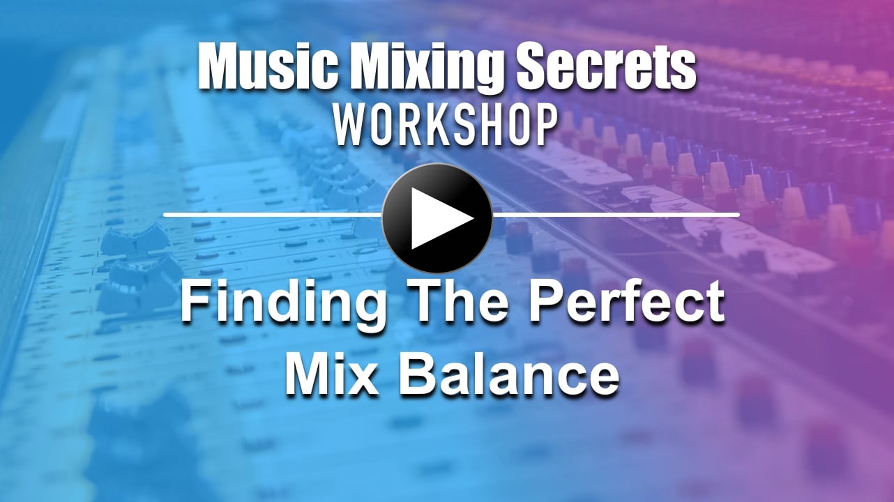 Finding the perfect mix balance title image