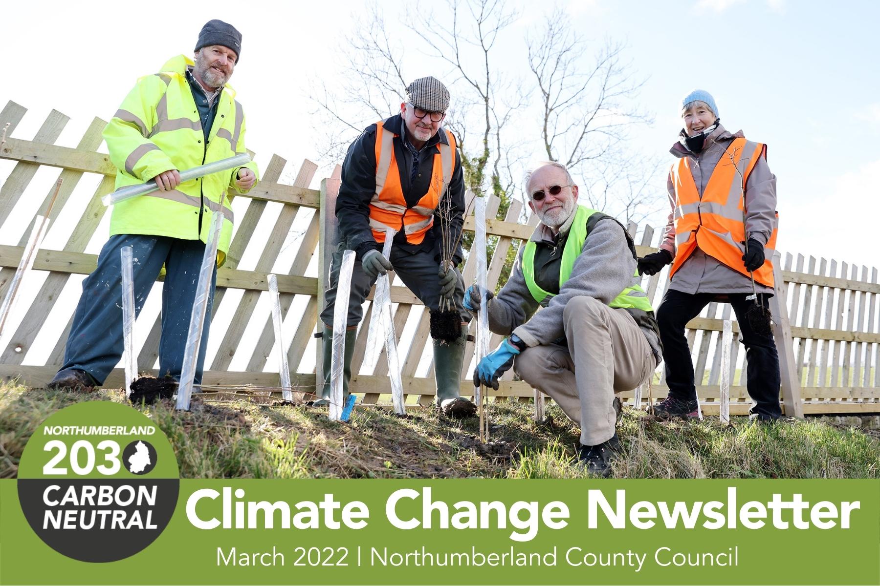 Aln Valley Railway volunteers planting trees with text: Climate Change Newsletter, March 2022, Northumberland County Council