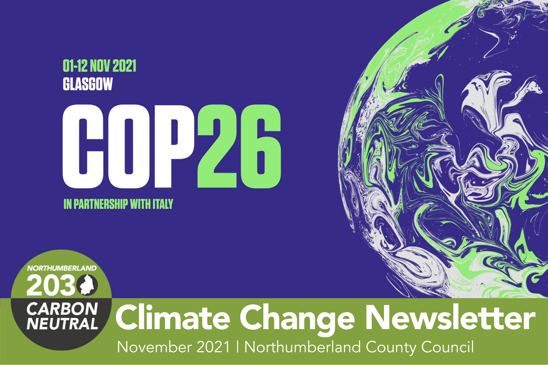 COP26 banner with image of the earth with the title 'Climate Change Newsletter, November 2021, Northumberland County Council' overlayed